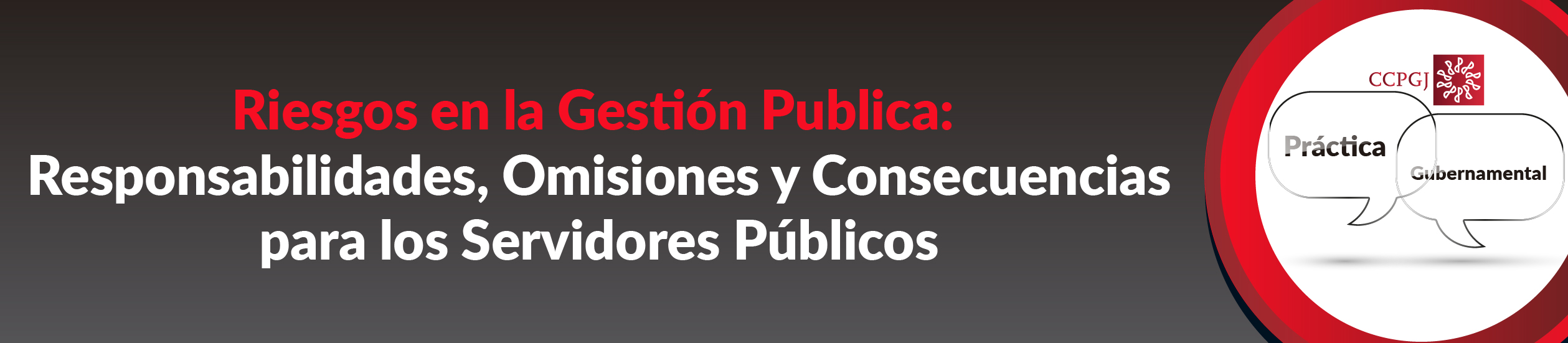 Práctica Gubernamental | Riesgos en la Gestión Pública