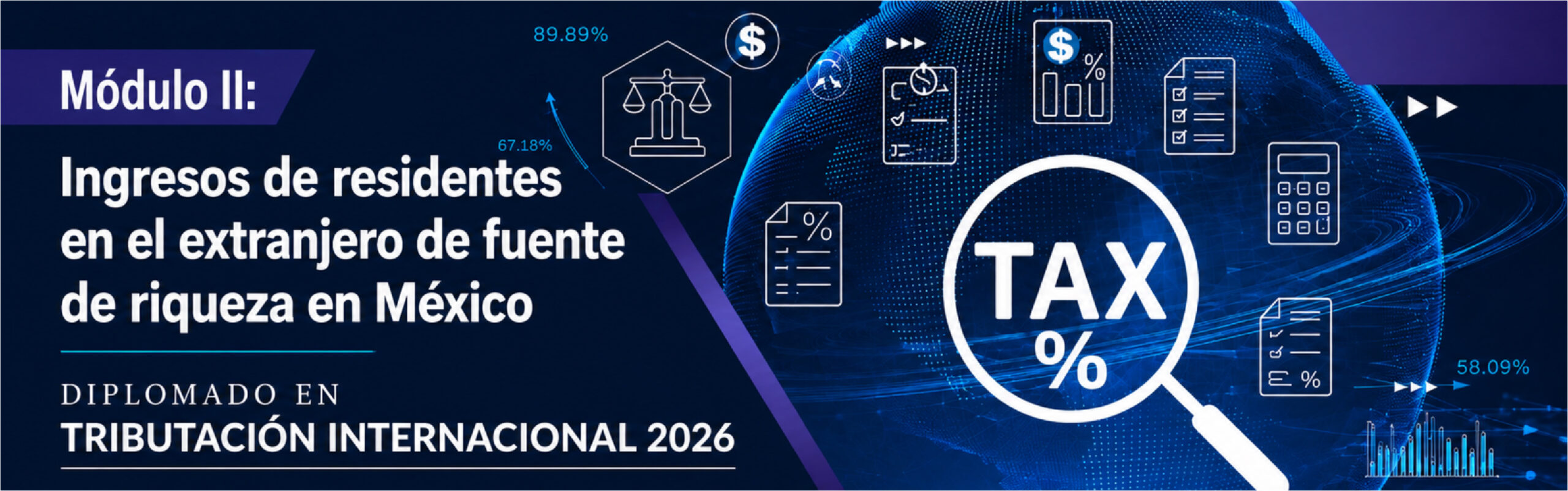 Diplomado en Tributación Internacional 2026 | Módulo II Ingresos de residentes en el extranjero de fuente de riqueza en México